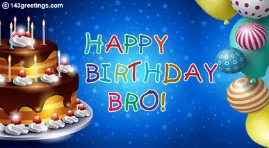 The Best Birthday Wishes For Brother 143 Greetings