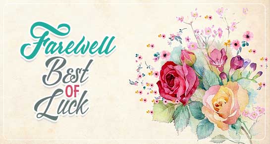Farewell Messages: Best Farewell Wishes | 143 Greetings