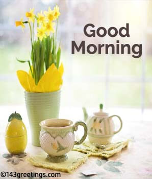 Good Morning Messages: Best Good Morning Wishes | 143 Greetings