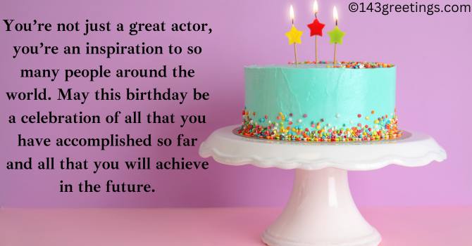 Birthday Wishes for a Celebrity Actress