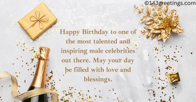 Birthday Wishes for a Celebrity Male