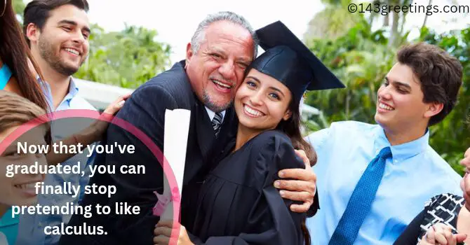 Funny Messages for Daughter’s Graduation