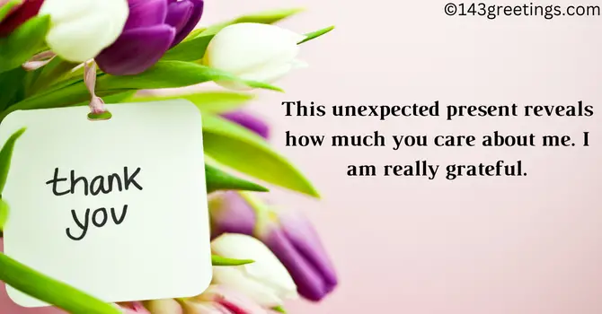 325+ Thank You For Unexpected Gift Messages We Never Saw Coming! (Images) | Surprise  gifts quotes, Best thank you message, Messages for friends
