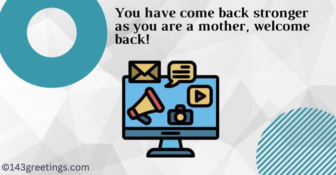 Welcome Back to Work Message after Maternity Leave